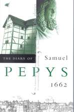 The Diary of Samuel Pepys, Vol. 3: 1662