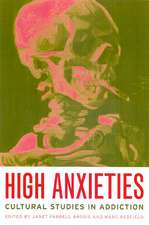 High Anxieties – Cultural Studies in Addiction