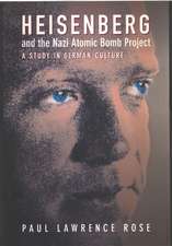 Heisenberg & the Nazi Atomic Bomb Project – A Study in German Culture