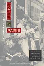 Exiled in Paris – Richard Wright, James Baldwin, Samuel Beckett, & the Others on the Left Bank