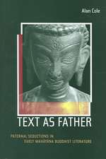 Text as Father – Paternal Seductions in Early Mahyana Buddhist Literature