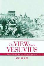 The View from Vesuvius – Italian Culture and the Southern Question