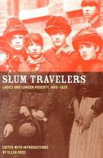 Slum Travellers – Ladies and London Poverty 1860–1920