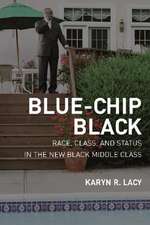 Blue–Chip Black – Division and Unity in the Black Middle Class