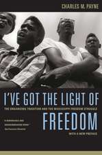 I′ve Got the Light of Freedom – The Organizing Tradition and the Mississppi Freedom Struggle