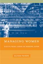 Managing Women – Disciplining Labor in Modern Japan