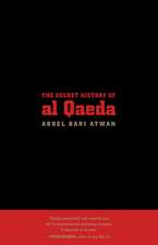 The Secret History of Al Qaeda