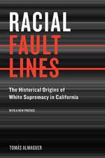 Racial Fault Lines – The Historical Origins of White Supremacy in California