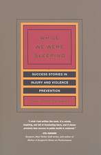 While We Were Sleeping – Success Stories in Injury and Violence Prevention