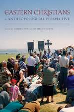 Eastern Christians in Anthropological Perspective