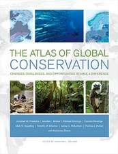 Atlas of Global Conservation – Changes, Challenges and Opportunities to Make a Difference