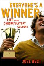 Everyone′s a Winner – Life in Our Congratulatory Culture