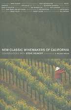 New Classic Winemakers of California – Conversations with Steve Heimoff