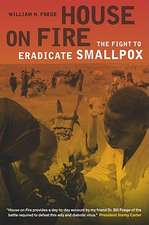 House on Fire – The Fight to Eradicate Smallpox