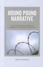 Hound Pound Narrative – Sexual Offender Rehabilitation and the Anthropology of Therapeutic Intervention