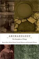 Archaeology – The Discipline of Things