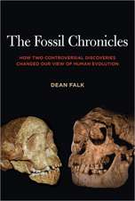 The Fossil Chronicles – How Two Controversial Discoveries Changed Our View of Human Evolution