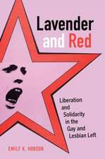 Lavender and Red – Liberation and Solidarity in the Gay and Lesbian Left