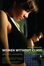 Women Without Class – Girls, Race & Identity 2e