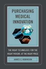 Purchasing Medical Innovation – The Right Technology, for the Right Patient, at the Right Price