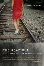 The Road Out – A Teacher`s Odyssey in Poor America