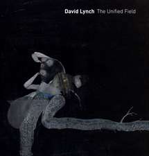 David Lynch – The Unified Field