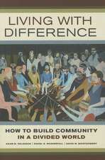 Living with Difference – How to Build Community in a Divided World