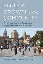 Equity, Growth, and Community – What the Nation Can Learn from America`s Metro Areas