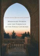 Missionary Stories and the Formation of the Syriac Churches