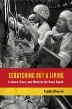 Scratching Out a Living – Latinos, Race, and Work in the Deep South