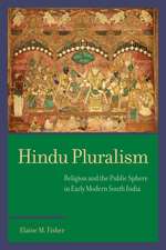 Hindu Pluralism – Religion and the Public Sphere in Early Modern South India