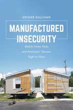 Sullivan, E: Manufactured Insecurity