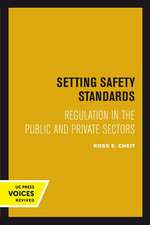 Setting Safety Standards – Regulation in the Public and Private Sectors