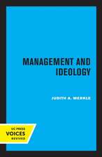 Management and Ideology – The Legacy of the International Scientific Management Movement