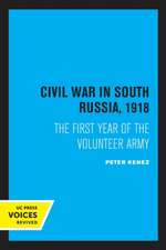 Civil War in South Russia, 1918 – The First Year of the Volunteer Army