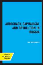 Autocracy, Capitalism and Revolution in Russia