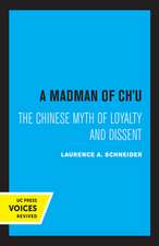 A Madman of Chu – The Chinese Myth of Loyalty and Dissent