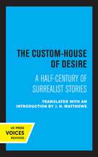 The Custom House of Desire – A Half–Century of Surrealist Stories