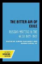 The Bitter Air of Exile – Russian Writers in the West, 1922–1972