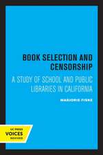 Book Selection and Censorship – A Study of School and Public Libraries in California