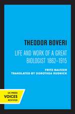 Theodor Boveri – Life and Work of a Great Biologist