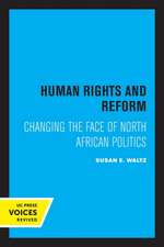 Human Rights and Reform – Changing the Face of North African Politics