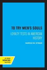 To Try Men′s Souls – Loyalty Tests in American History