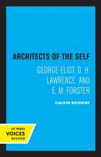 Architects of the Self – George Eliot, D. H. Lawrence, and E. M. Forster