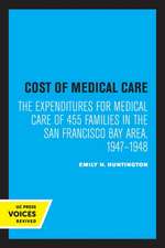 Cost of Medical Care – The Expenditures for Medical Care of 455 Families in the San Francisco Bay Area, 1947–1948