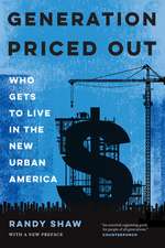 Generation Priced Out – Who Gets to Live in the New Urban America, with a New Preface