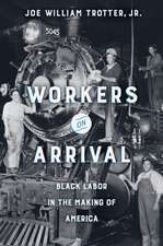 Workers on Arrival – Black Labor in the Making of America