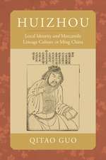 Huizhou – Local Identity and Mercantile Lineage Culture in Ming China