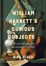 William Harnett′s Curious Objects – Still–Life Painting after the American Civil War