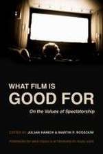 What Film Is Good For – On the Values of Spectatorship